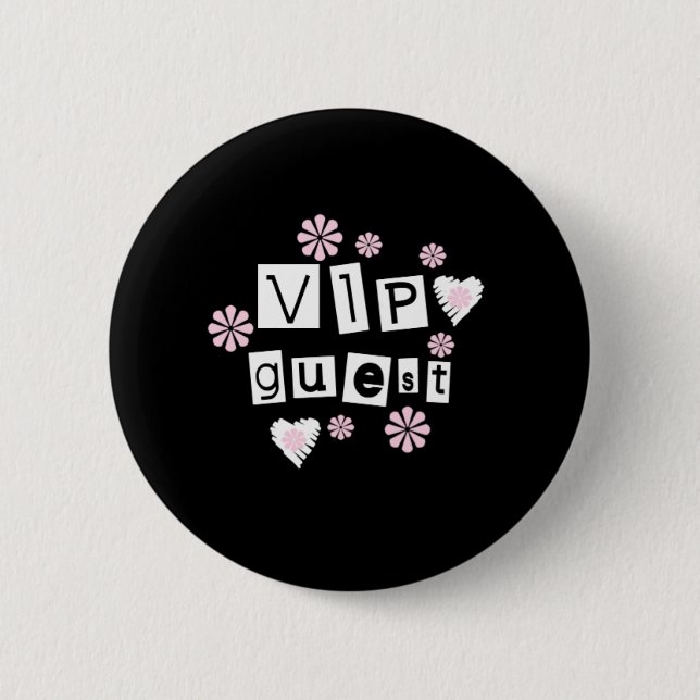 VIP Guest Flowers 2 Inch Round Button (Front)