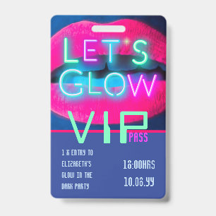 VIP Pass Glow In Dark Party UNIQUE INVITATION IDEA Badge