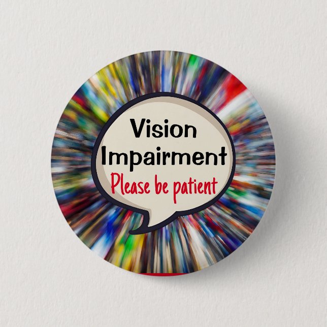 VIP Vision impairment Low vision blindness visual 2 Inch Round Button (Front)