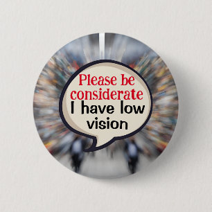 VIP Vision impairment Low vision blindness visual 2 Inch Round Button