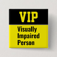 VIP Visually Impaired Person