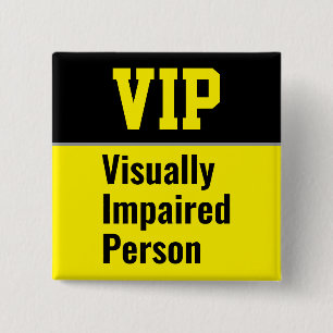 VIP Visually Impaired Person 2 Inch Square Button