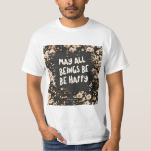 Vipassana Meditation May All Beings Be Happy T-Shirt