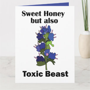 Vipers Bugloss Sweet Honey Toxic Beast Funny Card