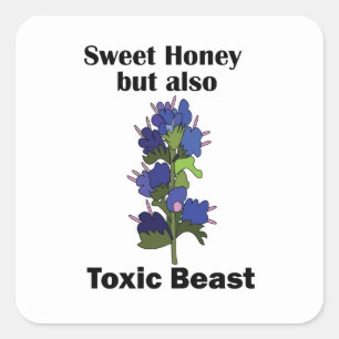 Vipers Bugloss Sweet Honey Toxic Beast Funny Square Sticker