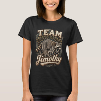 Viral Meme Raccoon Team Jimothy T-Shirt