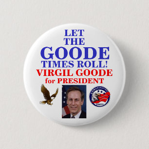 Virgil Goode for President button