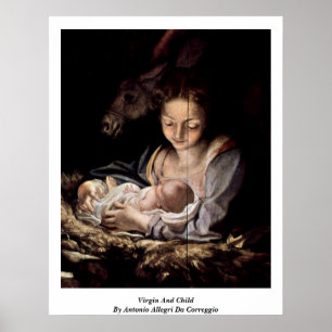 Virgin And Child By Antonio Allegri Da Correggio Poster