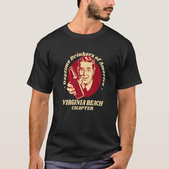 Virginia Beach Chapter Daytime Drinkers Beer T-Shirt (Front)