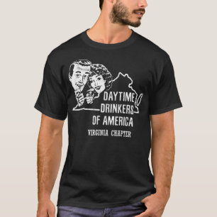 Virginia Daytime Drinkers Premium Beer Wine Party T-Shirt