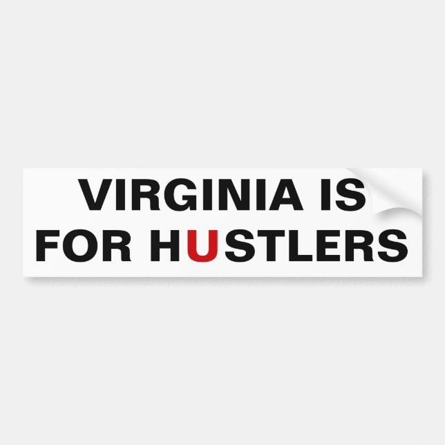 Virginia is for Hustlers Bumper Sticker (Front)
