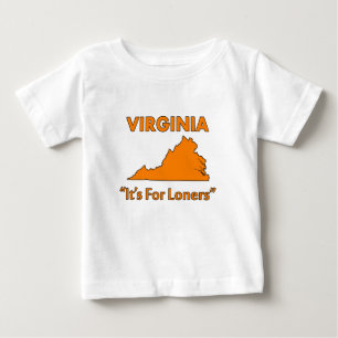Virginia - It's For Loners Baby T-Shirt