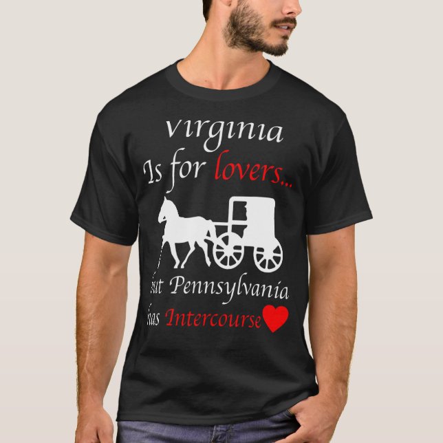 Virginia May Be For  But Pennsylvania Has Intercou T-Shirt (Front)