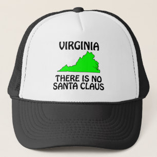 Virginia - There Is No Santa Claus Trucker Hat