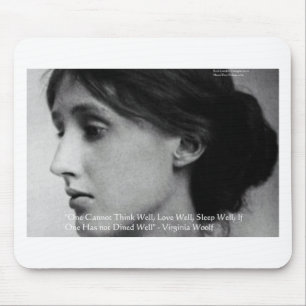 Virginia Woolf Dine/Love Well Love Quote Gifts Mouse Pad