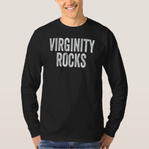 Virginity Is The Only Movement That Rocks  For Wom T-Shirt