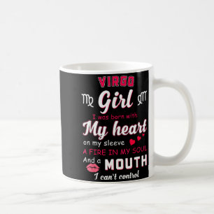 Virgo Girl Funny Quote With Zodiac Sign Birthday I Coffee Mug