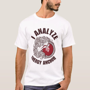 Virgo : I analyze energy anchor T-Shirt