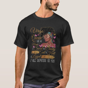 Virgo Queen Black Queen I Can Be Mean AF Sweet As T-Shirt