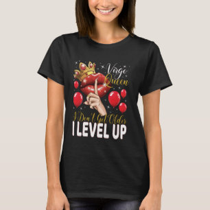 Virgo Queen I Don't Get Older I Level Up Birthday T-Shirt
