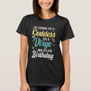 Virgo Women Goddess Queen Its My Birthday Shirt Vi