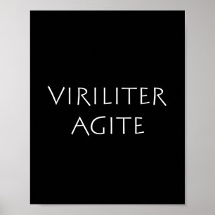 Viriliter agite poster