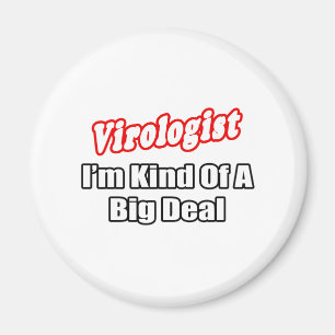 Virologist...Big Deal Magnet