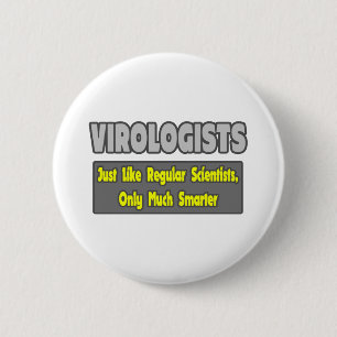 Virologists...Smarter 2 Inch Round Button