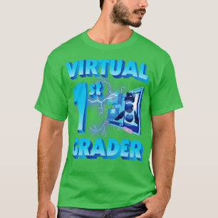 Virtual 1st Grader Student Teacher Happy Back To S T-Shirt