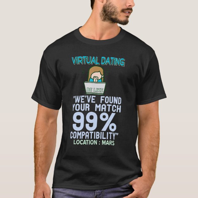 Virtual Dating  Compatibility Location Mars Presen T-Shirt (Front)