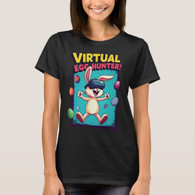 Virtual Egg Hunter - Funny Gamer Bunny Vr Easter G T-Shirt (Front)