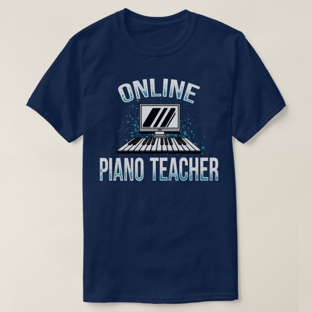 Virtual Learning Online Piano Teacher T-Shirt (Design Front)