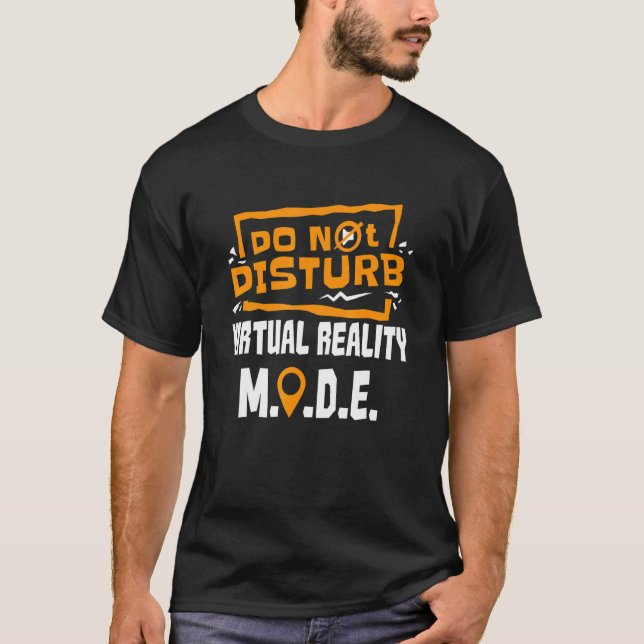 Virtual Reality Do Not Disturb PC Apparel For Cons T-Shirt (Front)