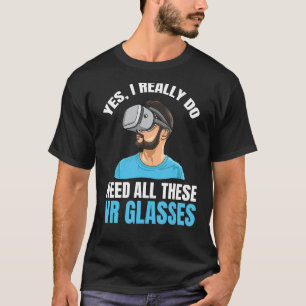 Virtual Reality Gamer Quote For A Vr Player 1 T-Shirt