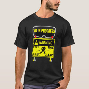 Virtual Reality In Progress  Vr Gaming Mission Que T-Shirt