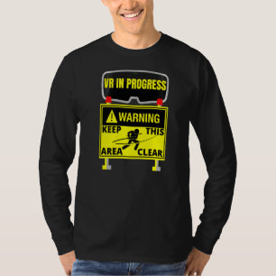 Virtual Reality In Progress Vr Gaming Mission Que T-Shirt