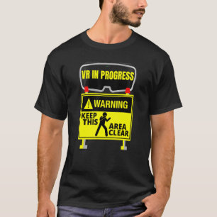 Virtual Reality In Progress Vr Gaming Mission Que T-Shirt
