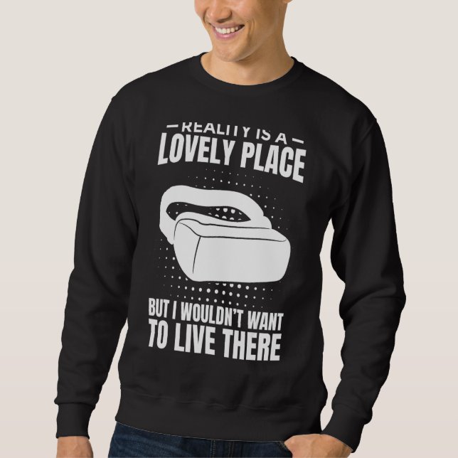 Virtual Reality Outfit For A Vr Gamer Of Virtual R Sweatshirt (Front)