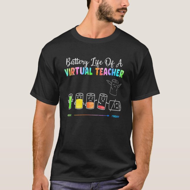 Virtual Teacher Battery Life Of A Virtual Teacher  T-Shirt (Front)