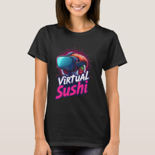 Virtual VR Sushi Funny Cyber punk Tech Food Mashup T-Shirt