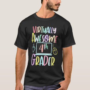 Virtually Awesome Fourth Grader E Learning Back To T-Shirt