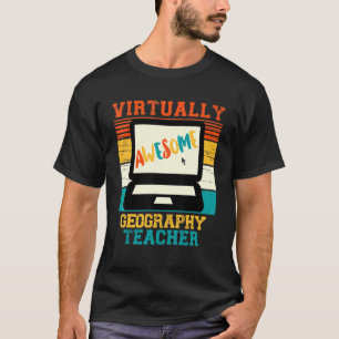 Virtually Awesome Geography Teacher Retro Men Wome T-Shirt