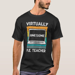 Virtually Awesome Pe Teacher Apparel Back School T-Shirt