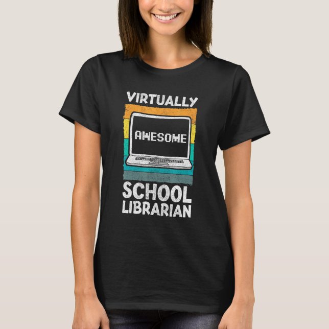 Virtually Awesome School Librarian Apparel Back Sc T-Shirt (Front)