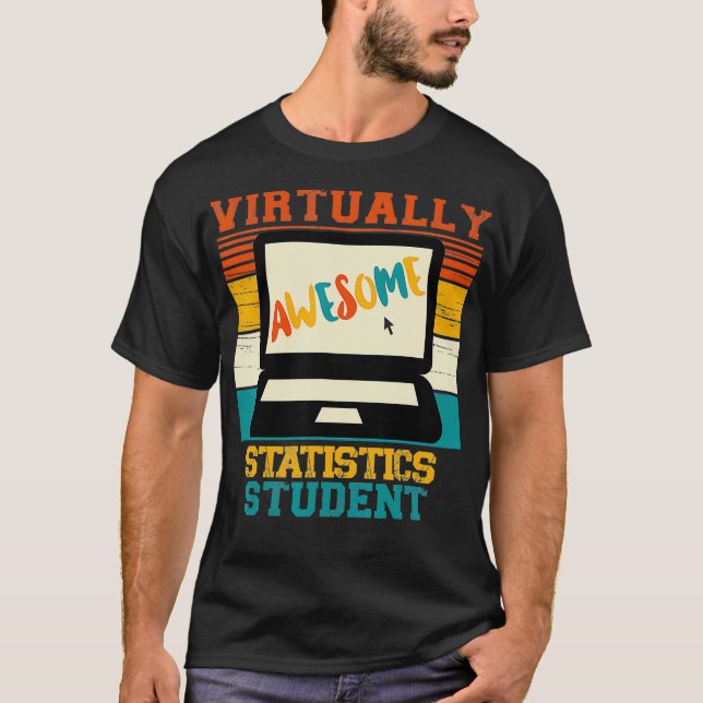 Virtually Awesome Statistics Student Gift  T-Shirt (Front)
