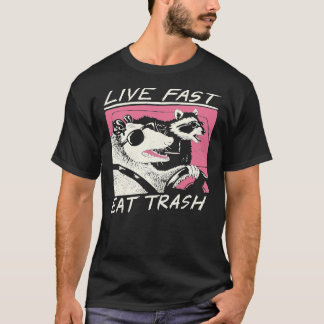 Vis vite ! Mange des ordures ! T-shirt classique