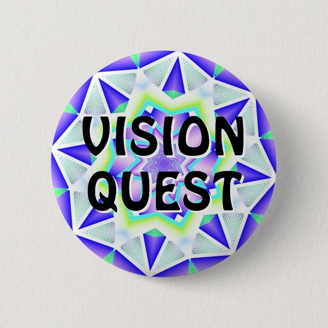 VISION QUEST (change the words) 2 Inch Round Button (Front)