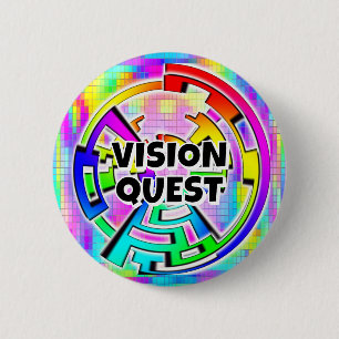 VISION QUEST (you may change the words) 2 Inch Round Button