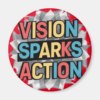 "Vision Sparks Action" Inspirational Magnet