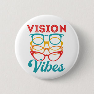 Vision Vibes Optometrist Optometry Staff Optician 2 Inch Round Button